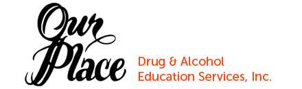 Our Place Drug and Alcohol Education Services 