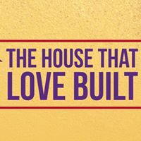 The House That Love Built